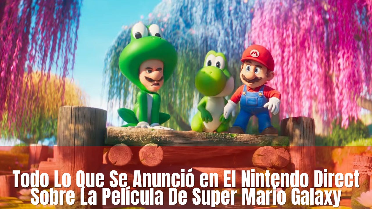 The Super Mario Galaxy Movie Direct 1 25 2026 00 22 21 1 1769350384237 (title Overlay)