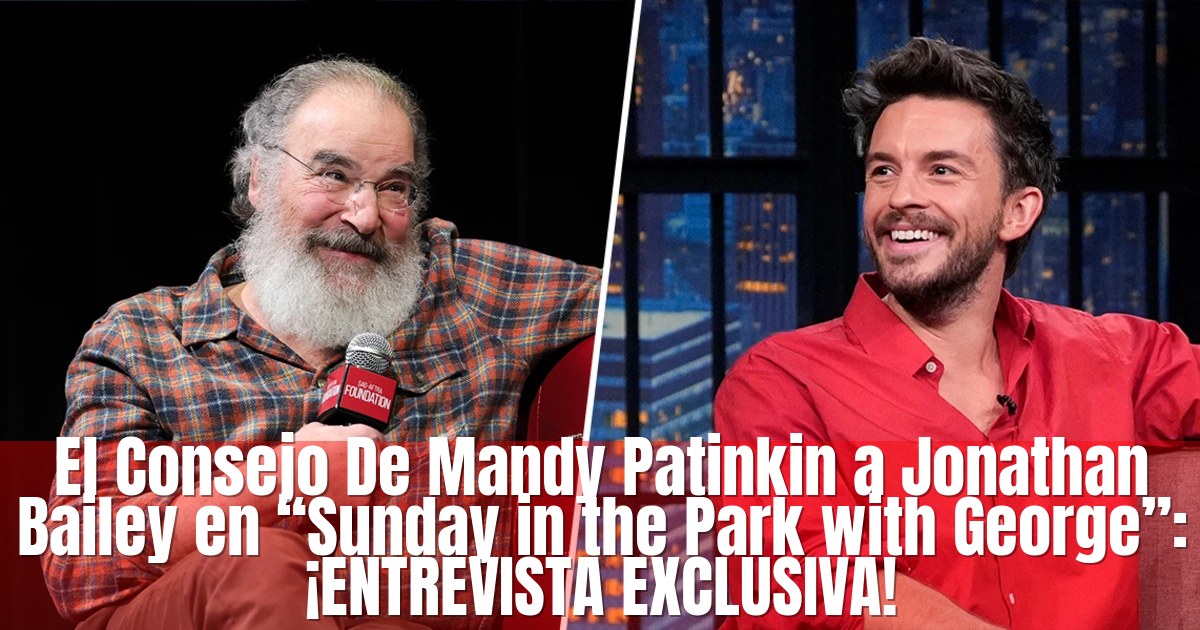 Mandy Patinkin Jonathan Bailey Me 260121 84a3ad (title Overlay)